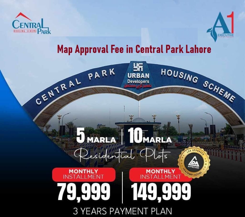Map Approval Fee in Central Park Lahore